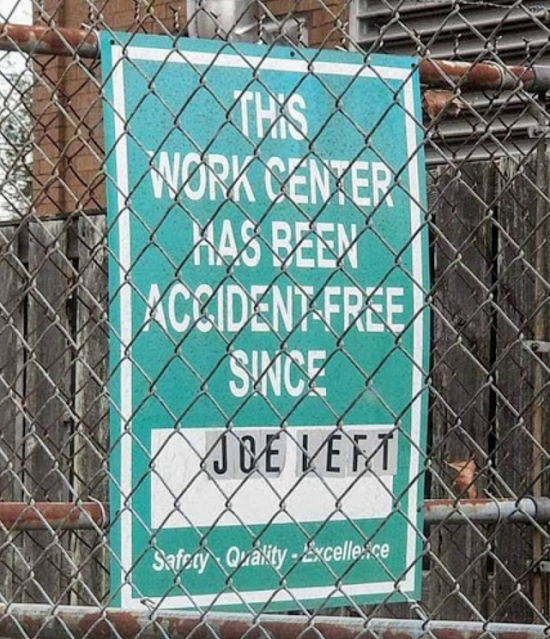 This workplace has been accident-free since Joe left.png