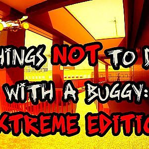 Things not to do with a buggy: extreme edition - YouTube
