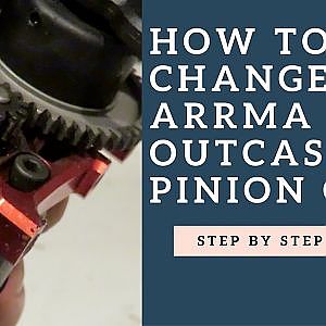 How to change the Arrma Outcast Pinion Gear