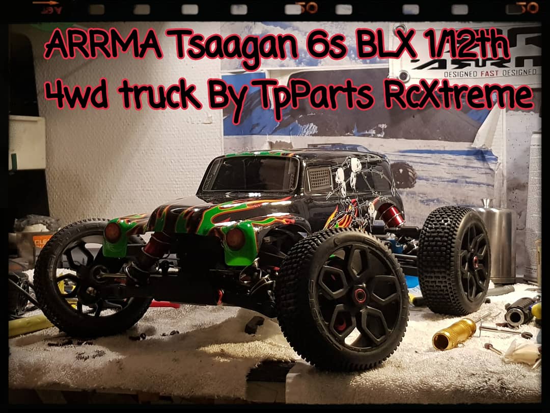ARRMA Tsaagan 6s BLX 1/12th 4wd truck By TpParts RcXtreme